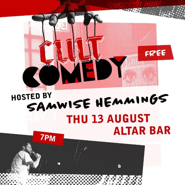 Cult Comedy hosted by Samwise Hemmings